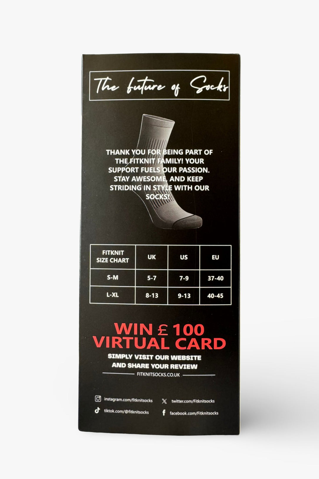 Back of FitKnitSocks packaging showing size chart and promotion details. 'The future of socks' at the top, thanking customers and displaying size chart for UK, US, and EU sizes. Promotion text 'WIN £100 VIRTUAL CARD' encouraging customers to visit the website and share their review. Social media icons for Instagram, Twitter, TikTok, and Facebook at the bottom.